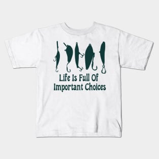 life is full of important choices Kids T-Shirt